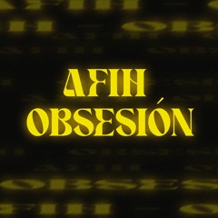 Afih - Obsesion