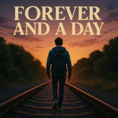 Forever and a day