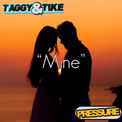 Taggy & Tike - Mine