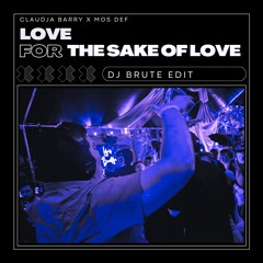 Claudja Berry x Mos Def - "Love For The Sake of Love (DJ Brute Edit)"