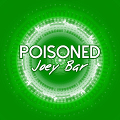 Joey- Poisoned 2