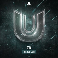 Kenai - Time Has Come