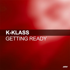 Getting Ready (K-Klassic Edit)