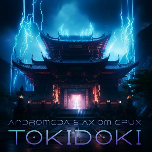 TOKIDOKI (ANDROMEDA & Axiom Crux)