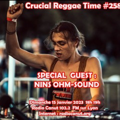 Crucial Reggae Time #258 15012023 Nins Ohm - Sound
