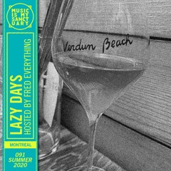 LAZY DAYS – Show #91 (Hosted by Fred Everything)