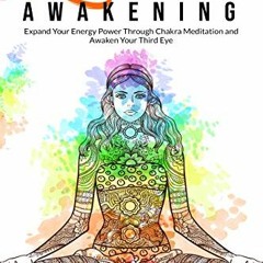 ( oGdC ) Kundalini Awakening: Expand Your Energy Power Through Chakra Meditation and Awaken Your Thi