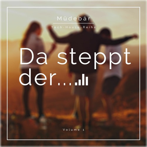 Müdebär - Da steppt der... Vol. 1