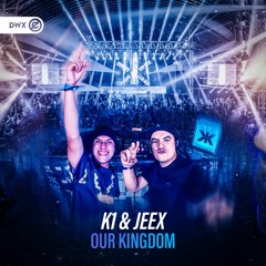 K1 & JEEX - Our Kingdom (DWX Copyright Free)