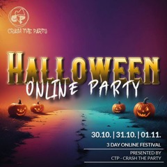 HALLOWEEN FESTIVAL Online 🎃 Presented By @CRASH THE PARTY 🇩🇪 / 195-220BPM