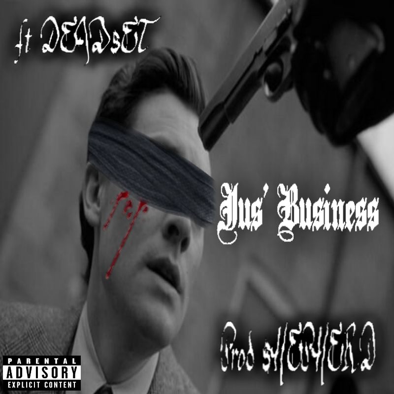 Descarregar Jus' Business ft DEAD$ET (Prod. $HEPHERD)