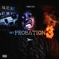 Prince Eazy x Off Probation 3 intro