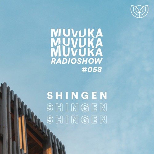 MUVUKA RADIOSHOW #058 - ORANGE JUICE TAKEOVER - SHINGEN