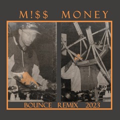 Miss Money Bounce Remix
