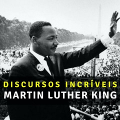 094 Martin Luther King - Grandes Discursos