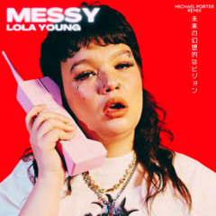 Lola Young - Messy (Michael Porter Remix) (Speed Up)
