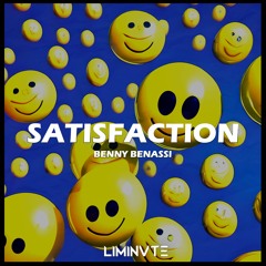 BENNY BENASSI - SATISFACTION (LIMINVTE HARDSTYLE FLIP)
