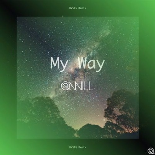 Qwill - My Way (DVSTG Remix)
