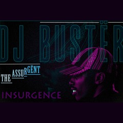 DJ BustËr-insurgence_techHouseMix