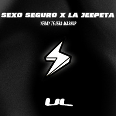 Sexo Seguro x La Jeepeta Remix (Yeray Tejera Mashup) By UL / FREE DOWNLOAD!