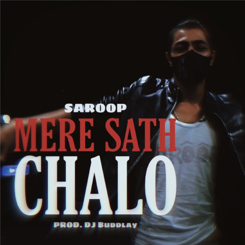 Stream Mere Sath Chalo - Saroop.mp3 by Saroop | Listen online for free on  SoundCloud