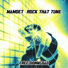MAMOET - ROCK THAT TUNE (Christmas & Nye Free Download)