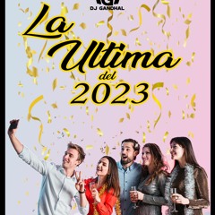 DJ Gandhal - La Ultima Del 2023