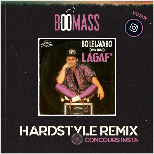 Stream Vincent Lagaf - Bo Le Lavabo (Boomass Remix) by BOOMASS | Listen  online for free on SoundCloud
