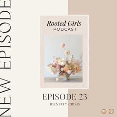 Episode 23: Identity Crisis