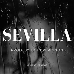 Sevilla (prod. by John Perignon)