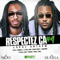 Dj Nicks feat Dj Lil'Killa  - Respectez Ca #4 - Lokal Anthem