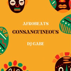 Afrobeats Consanguineous DJ Gabe