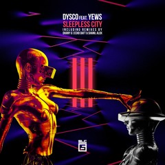 Dysco, YEWS - Sleepless City (Echo Daft & Shanil Alox Remix) [SLC-6 Music] - Preview