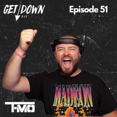 Get Down Radio Ep. 51 | T-Mo
