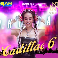 NST Vol 6  '' Cadillac '' - DJ NHI TAY On The Mix (TRENDY NHÂN TEAM)