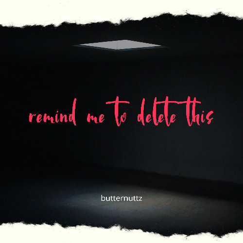 remind me to delete this