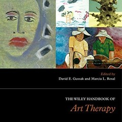 GET [KINDLE PDF EBOOK EPUB] The Wiley Handbook of Art Therapy (Wiley Clinical Psychol