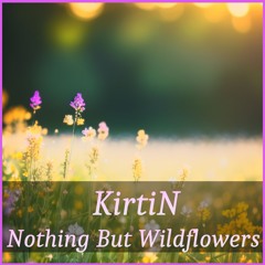 ✔ Nothing But Wildflowers ✔