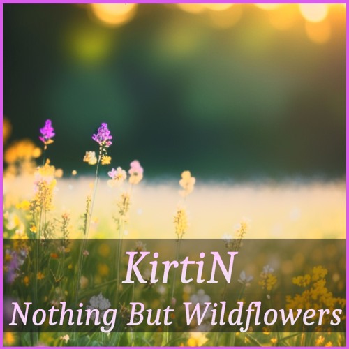 [] Nothing But Wildflowers []