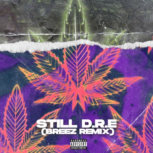 Stream Still D.R.E. (Breez Remix) *SUPPORTED BY GORDO* by Breez ...