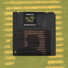 Observe22 - All The Time
