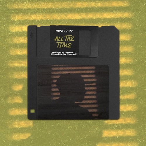 Observe22 - All The Time
