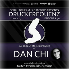 11.02.2023 Druckfrequenz Episode 30 Dan Chi live in the mix