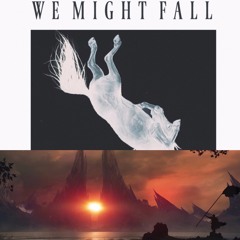 We Might Fall x Mirrors (Kyante Wilson Mashup)