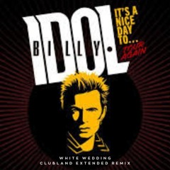 Billy Idol - White Wedding (Clubland Extended Remix)