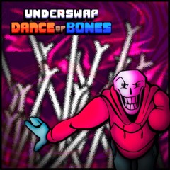 DANCE OF BONES III (Underswap: Dance of Bones)