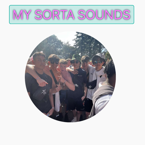 My Sorta Sounds - mini mix