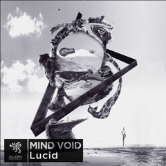 Mind Void - Lucid ( Infra Remix )