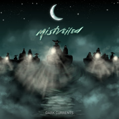 Mistveiled - Into the Dark