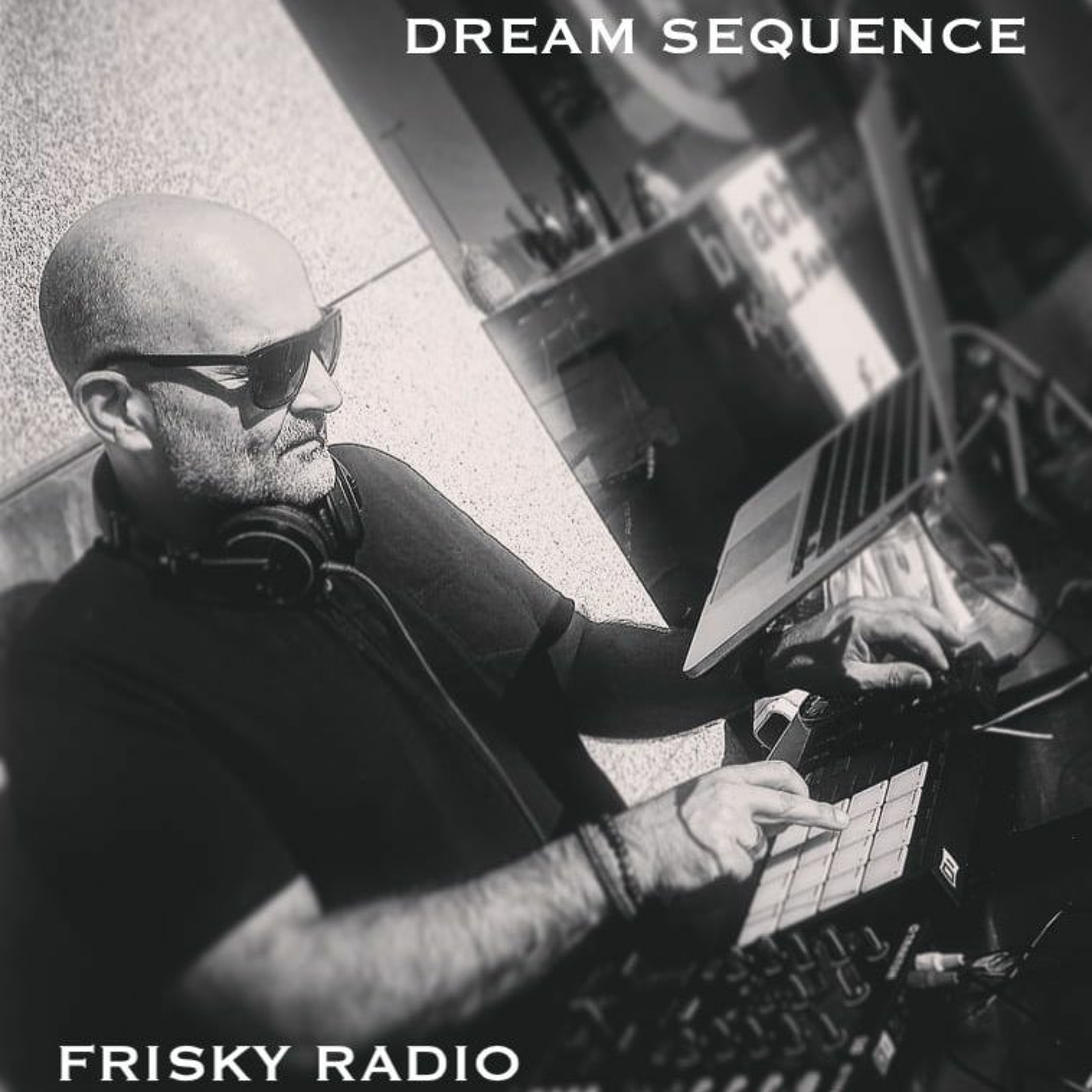 Dream Sequence - November 2021 - Frisky Radio episode artwork